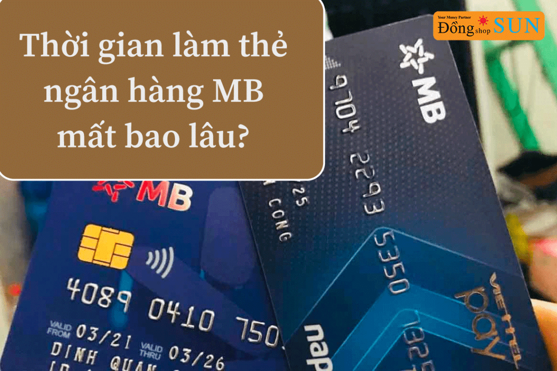 làm thẻ ngân hàng mb mất bao lâu