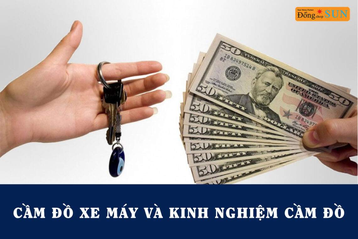 Cầm đồ xe máy là gì? Kinh nghiệm cầm đồ