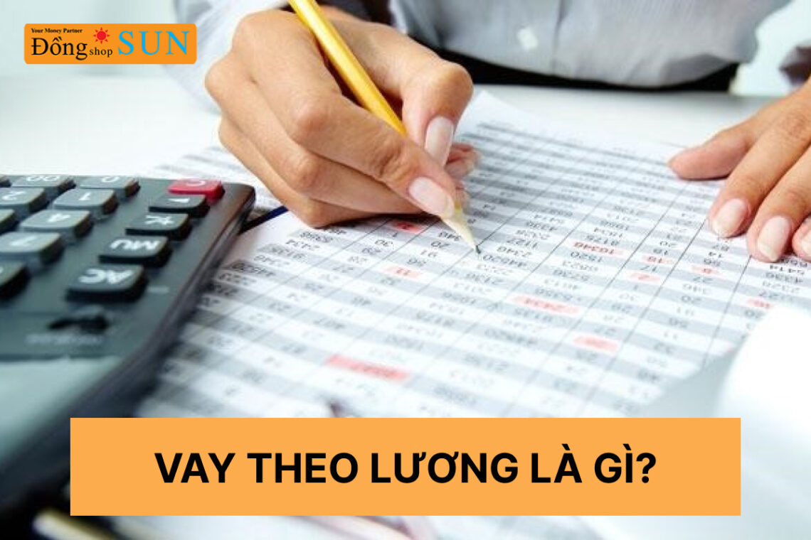 Vay theo lương là gì?