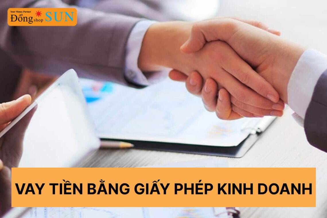 Vay tiền bằng giấy phép kinh doanh