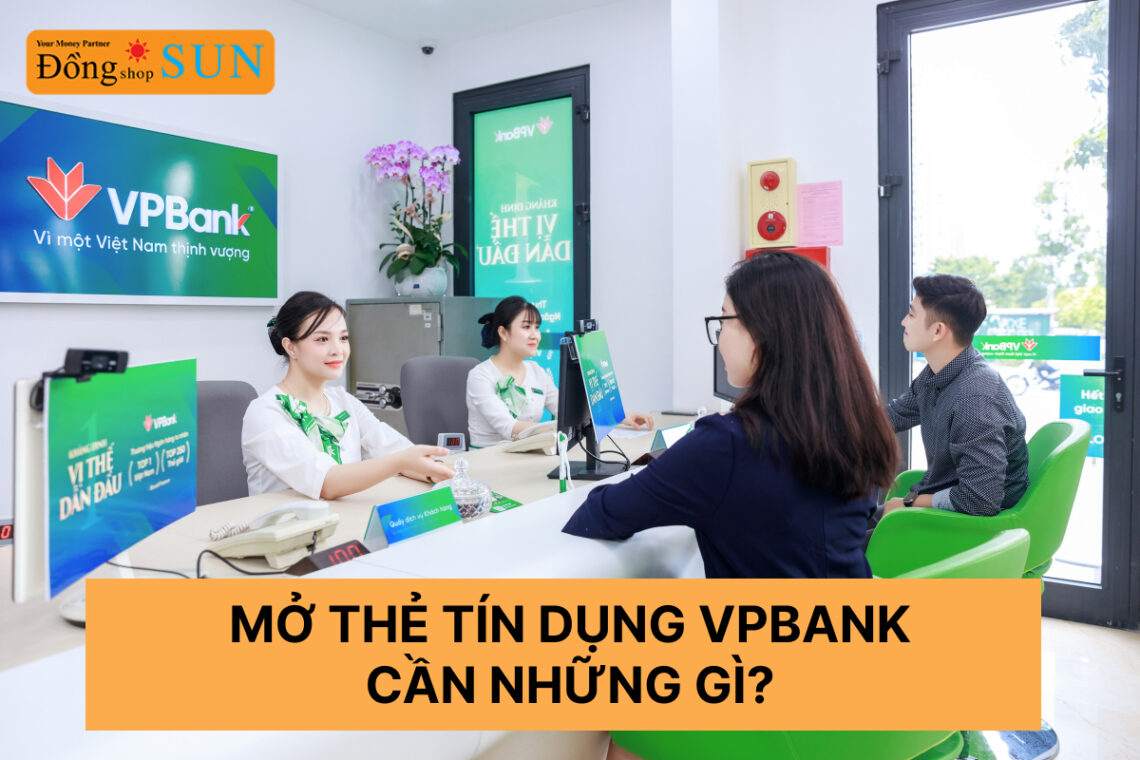 Mở thẻ tín dụng VPBank cần những gì?