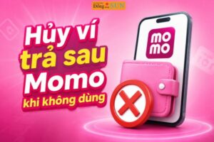 Hủy ví trả sau Momo khi không dùng nữa