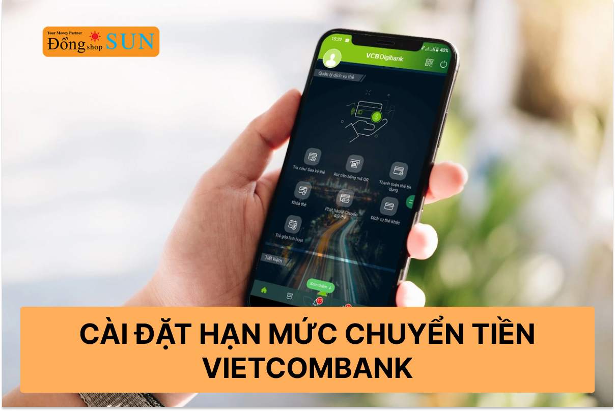 Cài đặt hạn mức chuyển tiền Vietcombank