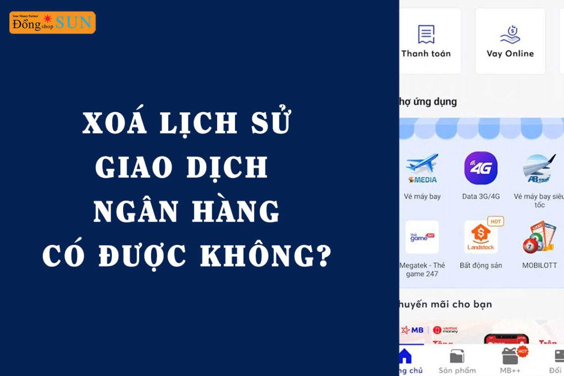 Xóa lịch sử giao dịch ngân hàng được không?
