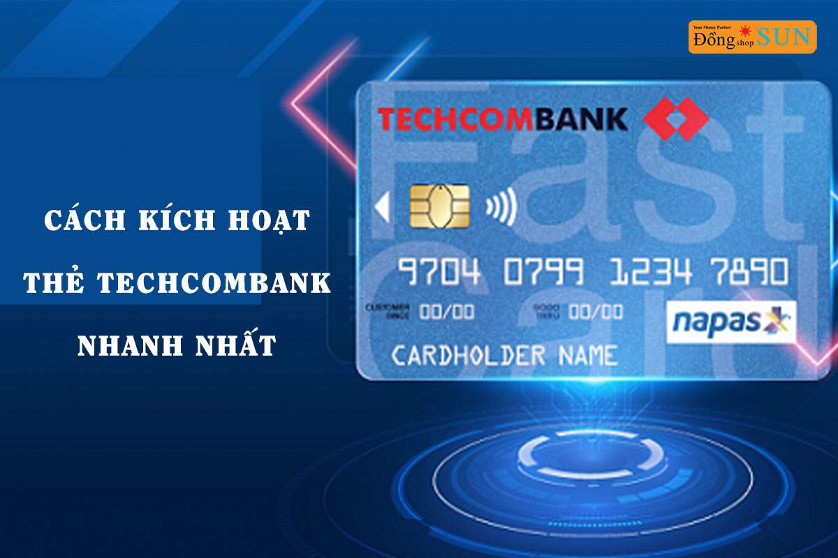 Cách kích hoạt thẻ Techcombank nhanh nhất