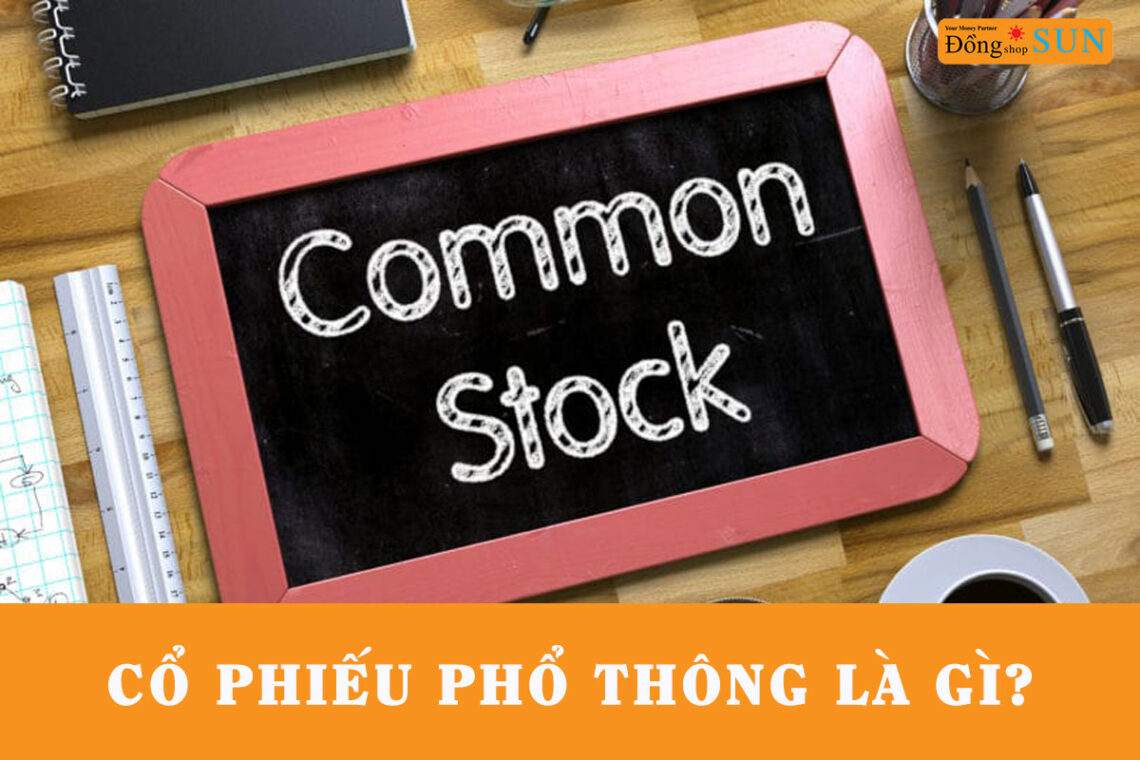 Cổ phiếu phổ thông là gì