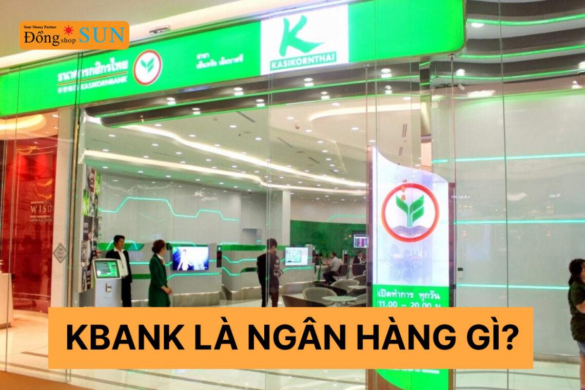 KBank là ngân hàng gì?