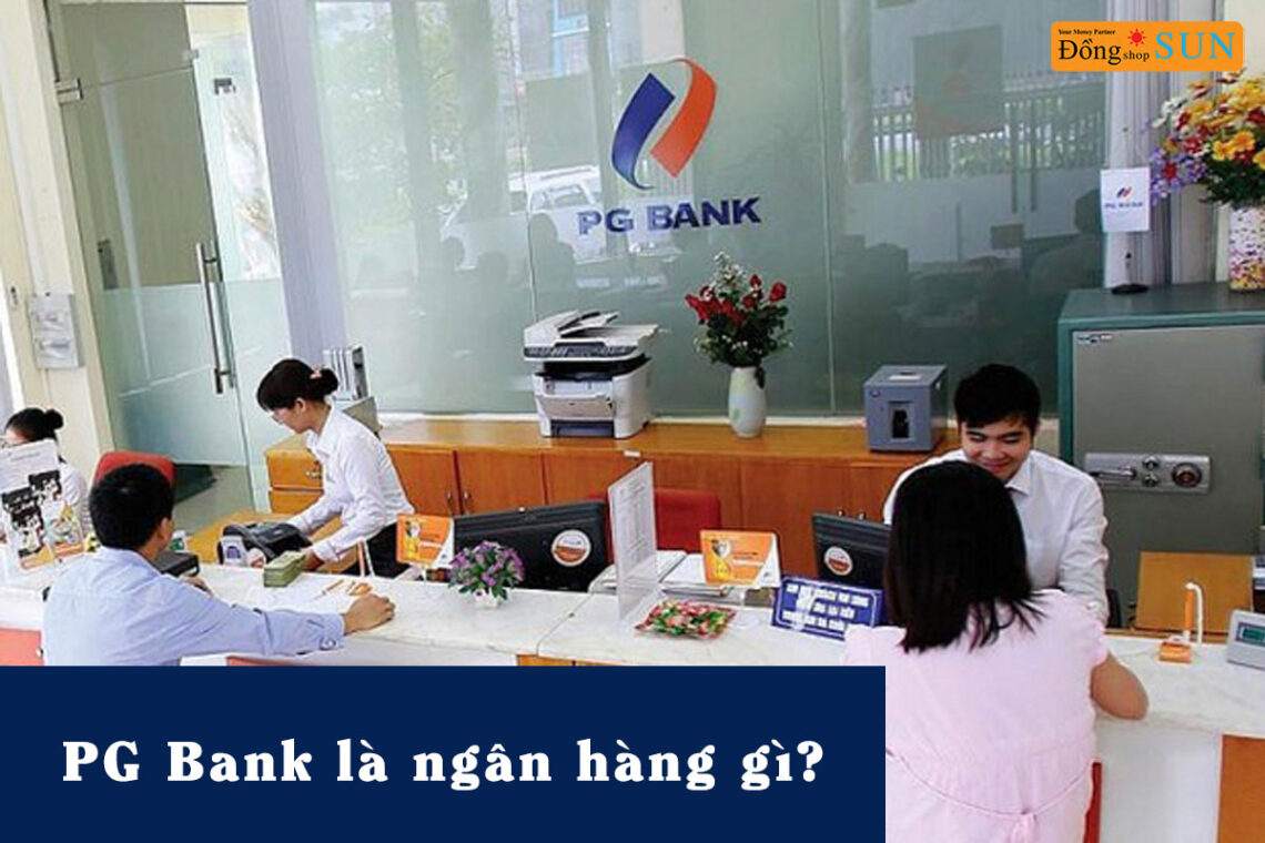 PG Bank là ngân hàng gì?