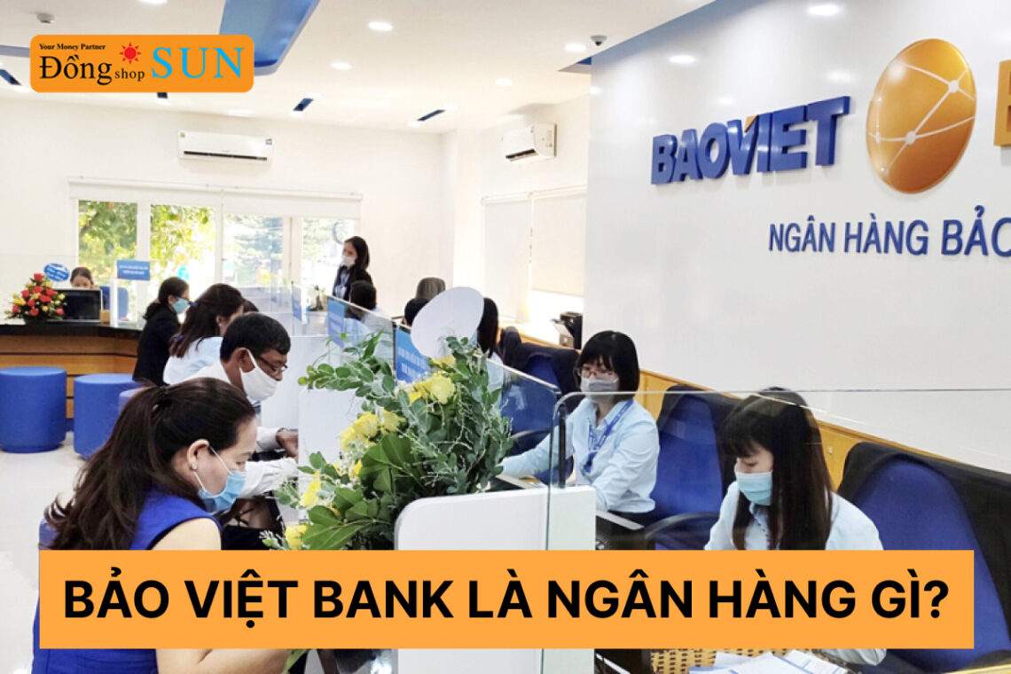 Bảo Việt Bank là ngân hàng gì?