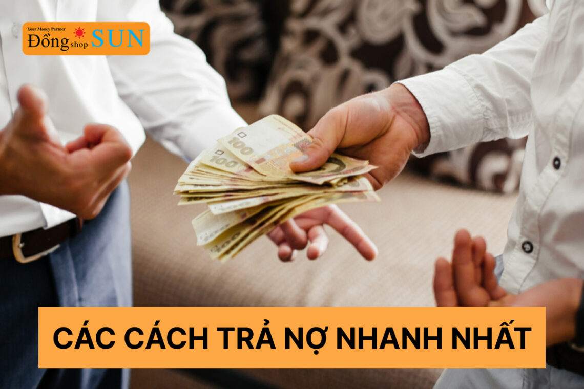Hướng dẫn cách trả nợ nhanh nhất