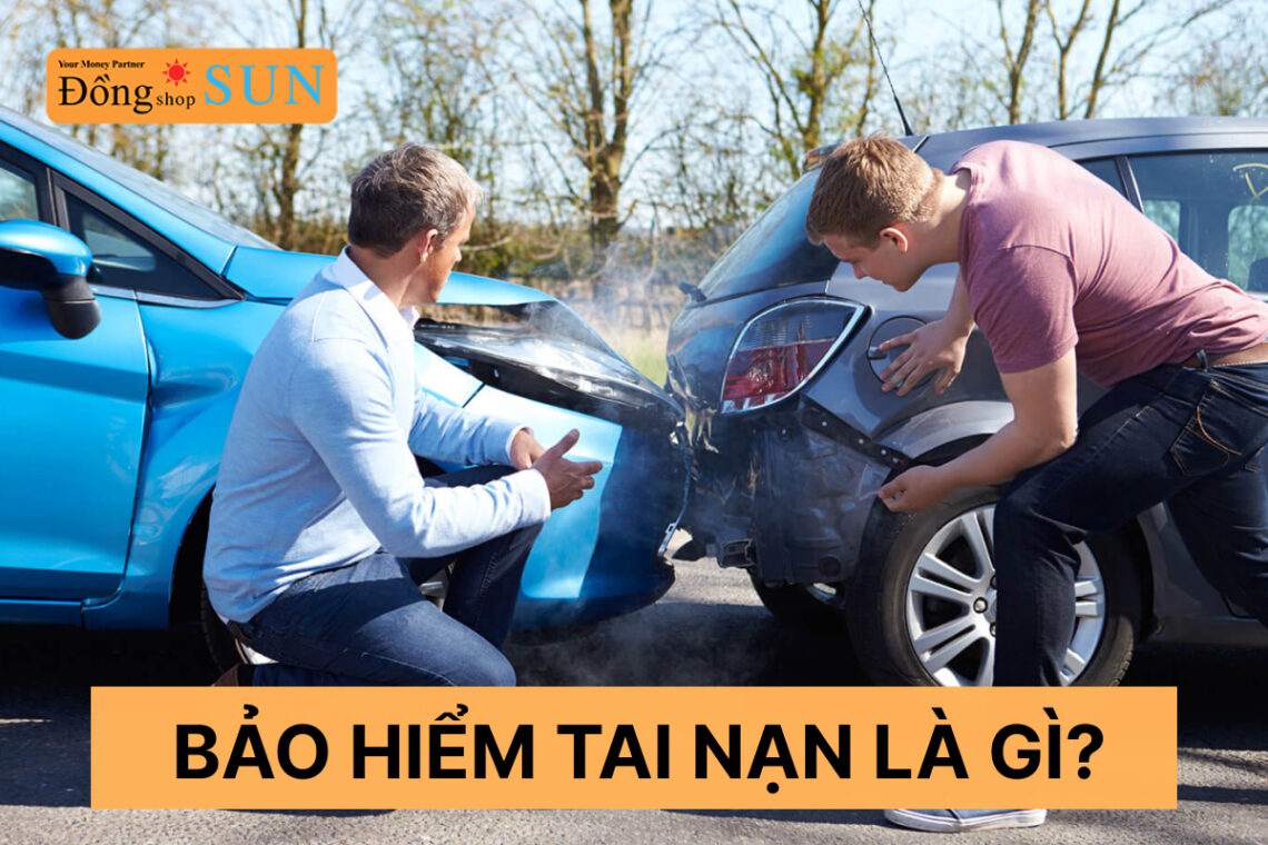 Bảo hiểm tai nạn là gì?