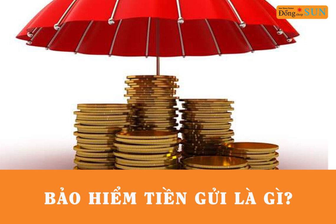 Bảo hiểm tiền gửi là gì?