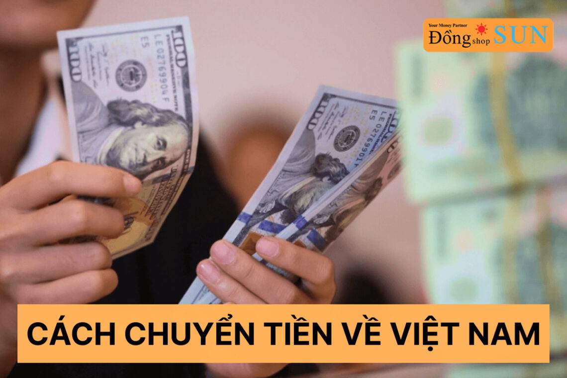 Cách chuyển tiền về Việt Nam từ nước ngoài