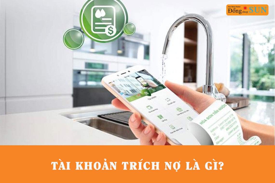 Tài khoản trích nợ là gì?