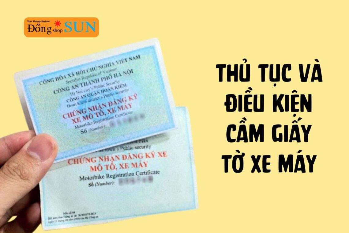 Thủ tục và điều kiện cầm đồ giấy tờ xe máy tại Tp HCM