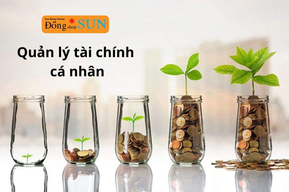 Học cách quản lý tài chính cá nhân hiệu quả cho ai cần