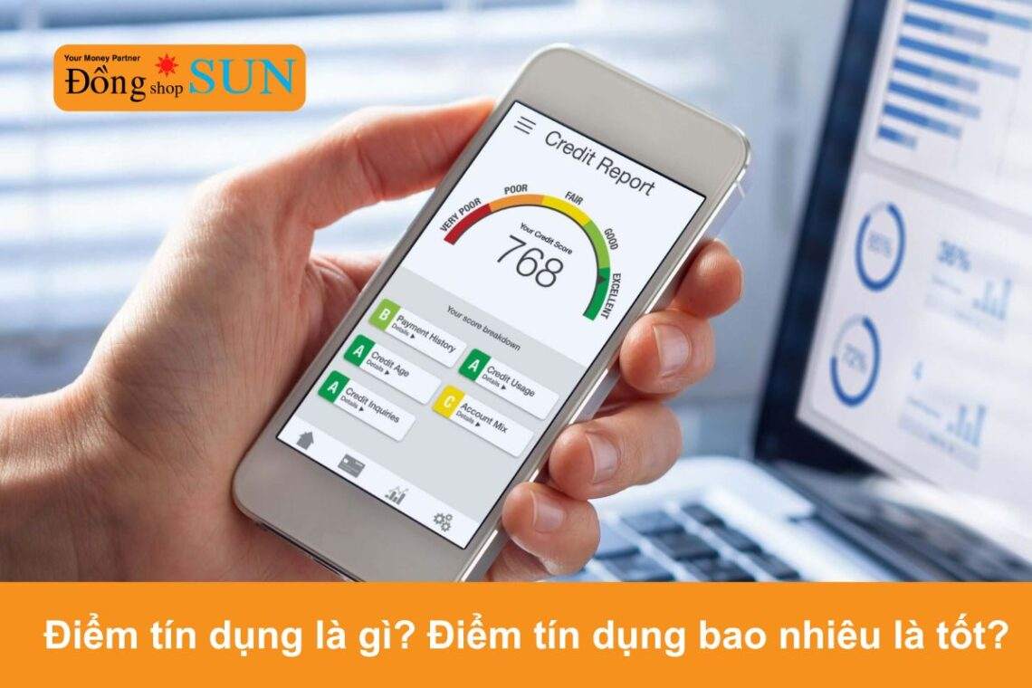 Điểm tín dụng là gì? Làm sao để biết điểm tín dụng bao nhiêu là tốt?
