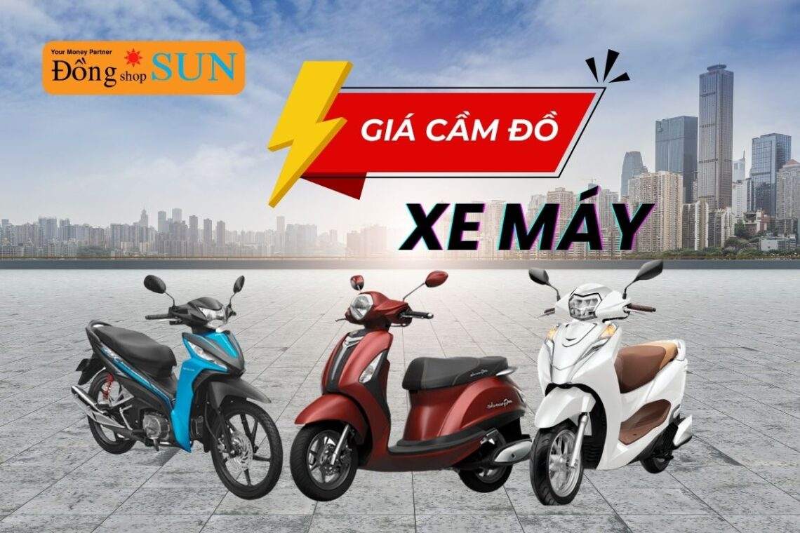 Giá cầm đồ xe máy mới nhất năm 2024 là bao nhiêu?