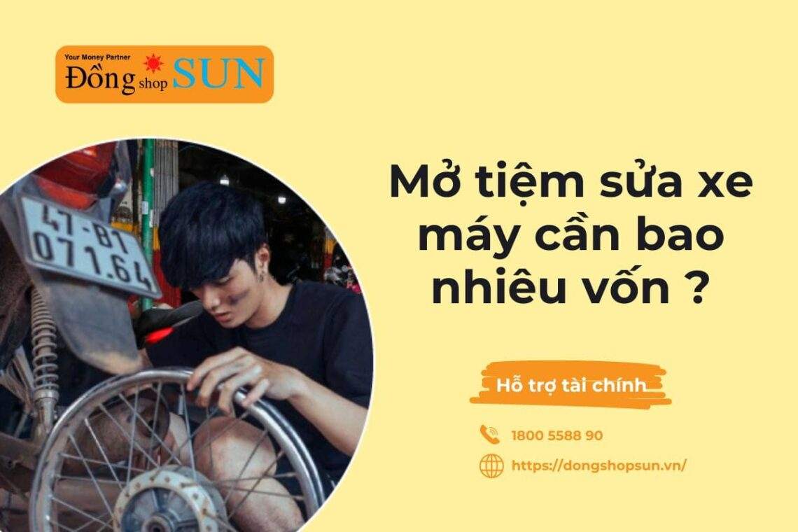 Mở tiệm sửa xe máy cần bao nhiêu vốn mới đủ?