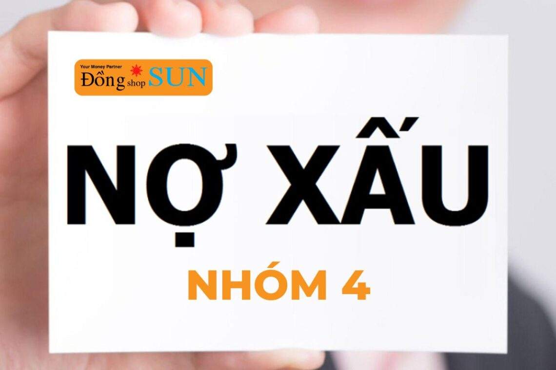 Nợ xấu nhóm 4 có vay được không và vay ở đâu?