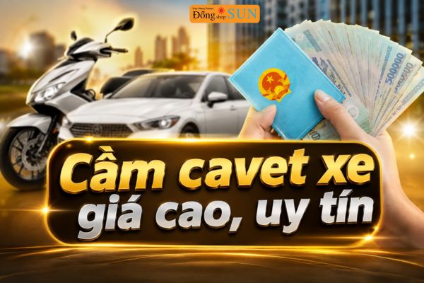 Cầm cavet xe giá cao, uy tín và lãi suất thấp ở đâu?