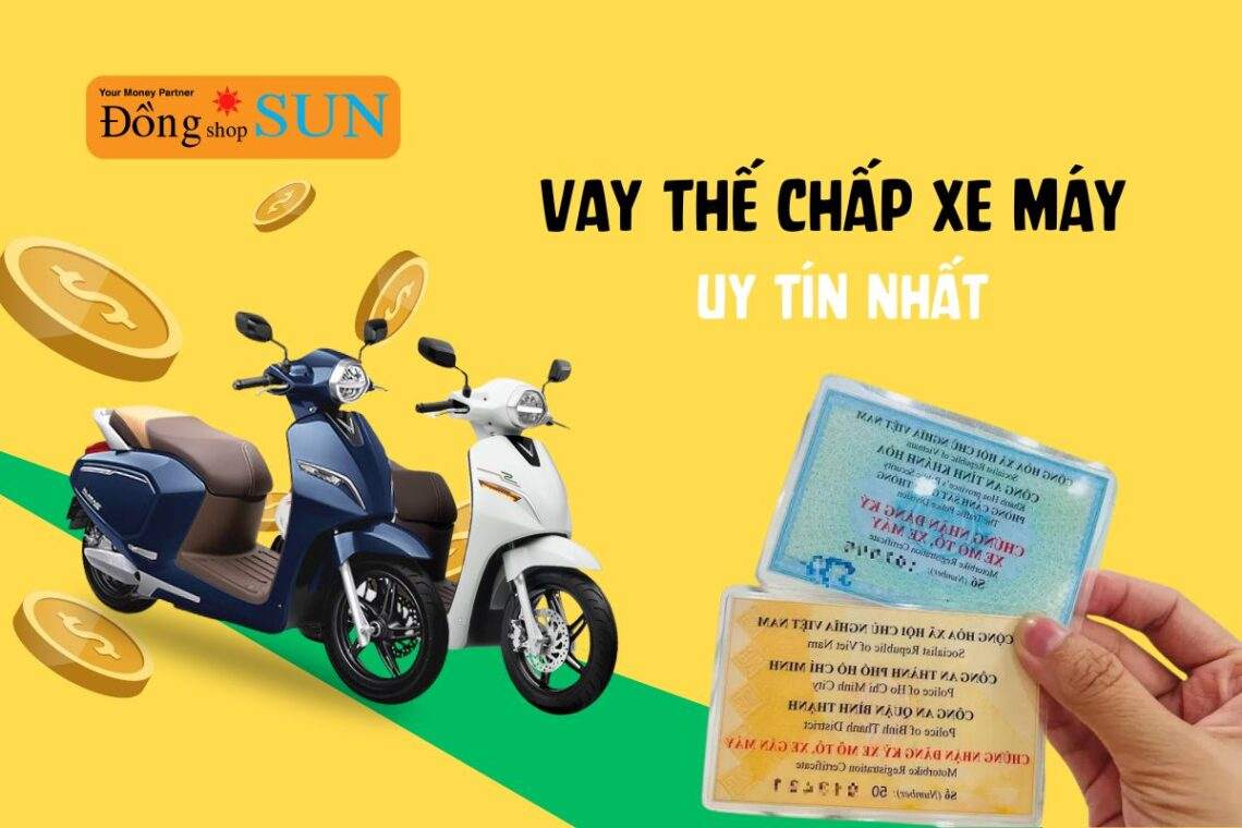 Vay thế chấp xe máy uy tín nhất thành phố Hồ Chí Minh