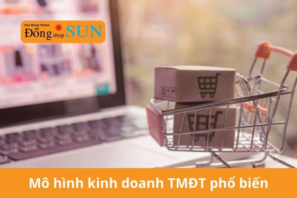 Top các mô hình kinh doanh thương mại điện tử phổ biến hiện nay
