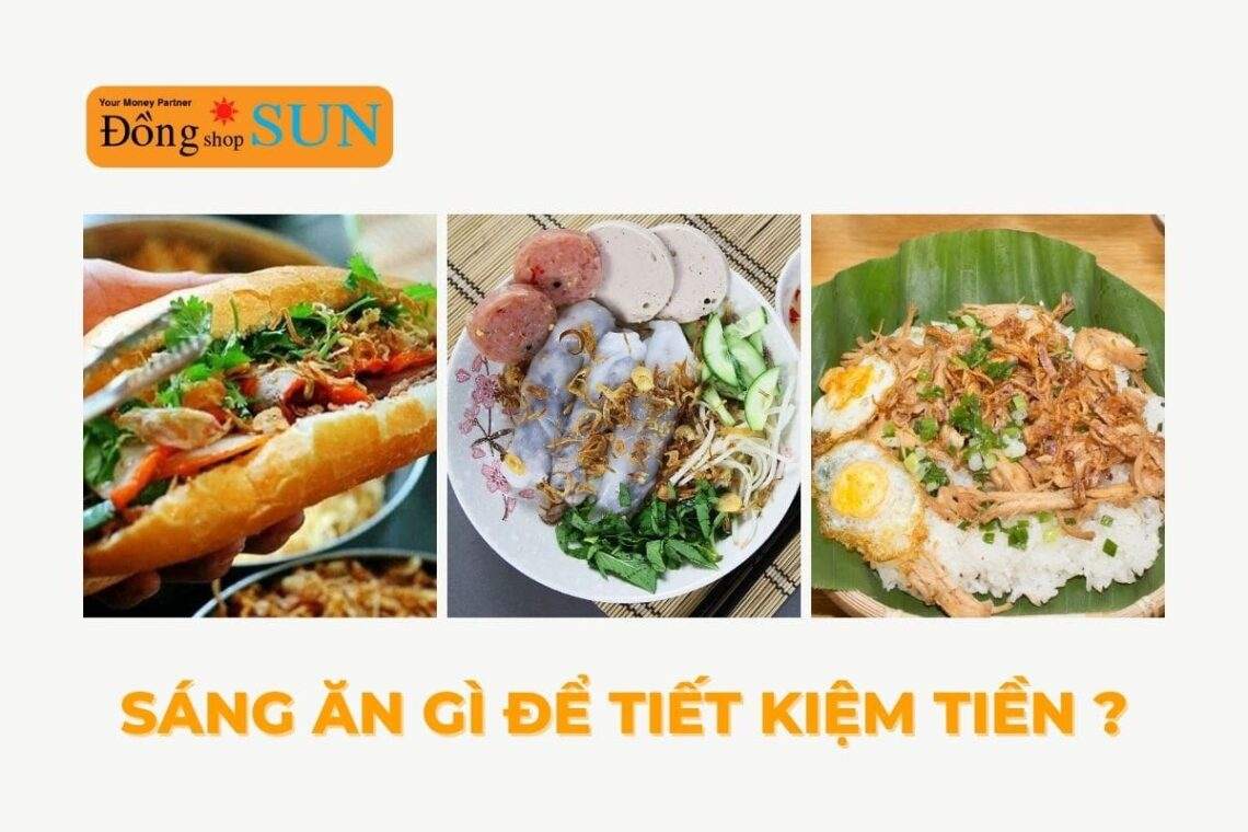 Sáng ăn gì để tiết kiệm tiền dành cho người đi làm, đi học?
