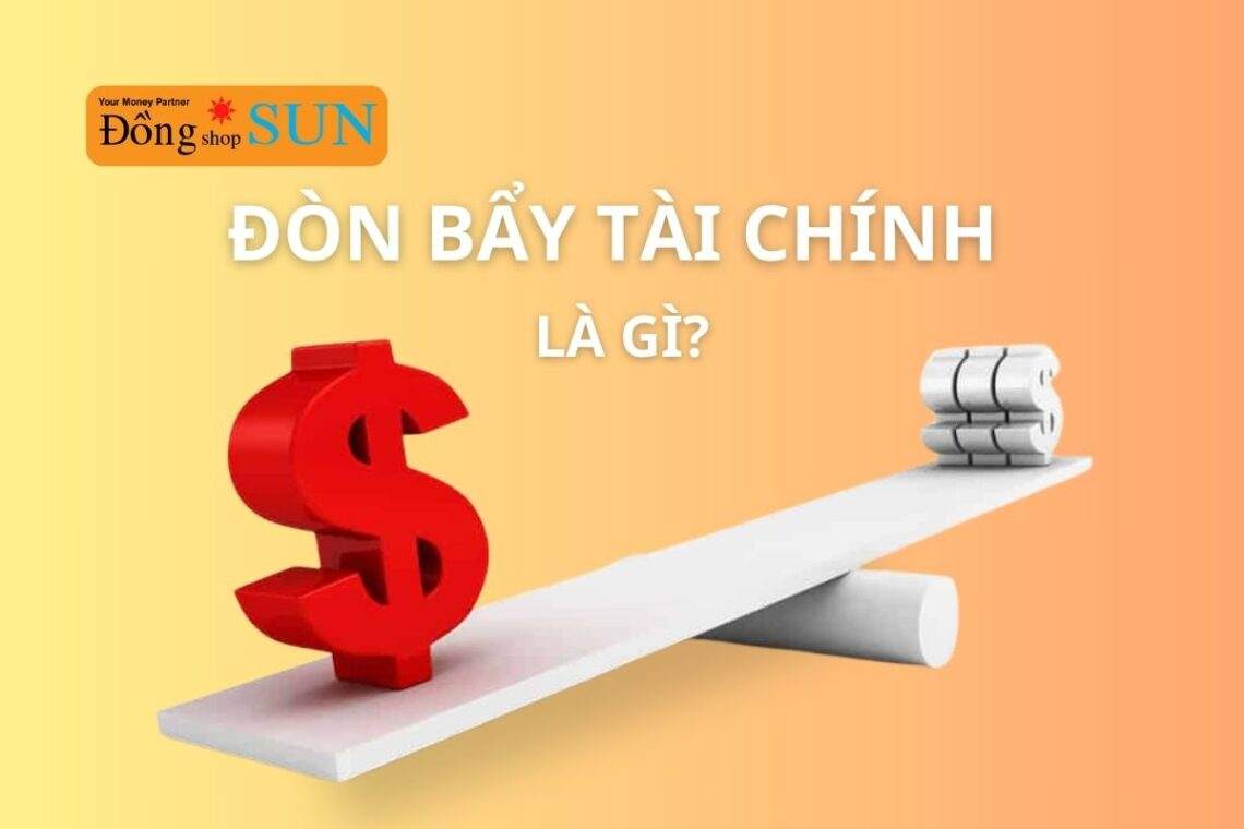 Đòn bẩy tài chính là gì? Cách sử dụng nó như thế nào?