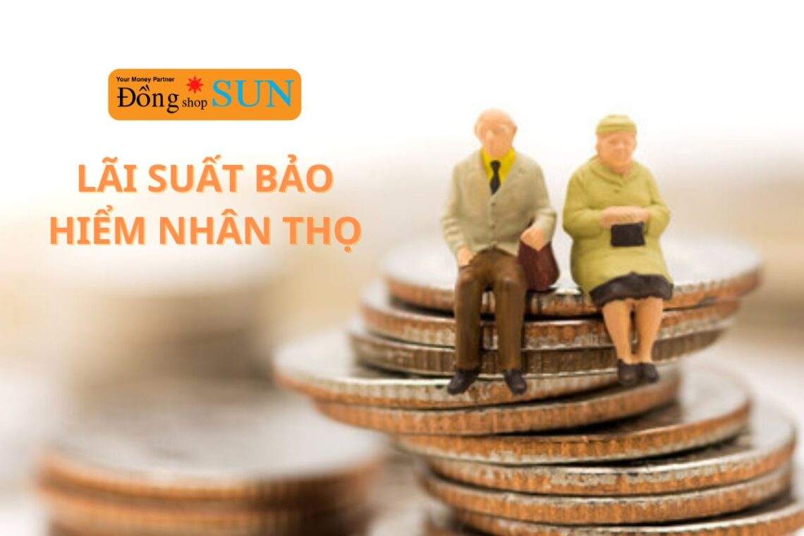 Lãi suất bảo hiểm nhân thọ hiện nay bao nhiêu phần trăm?