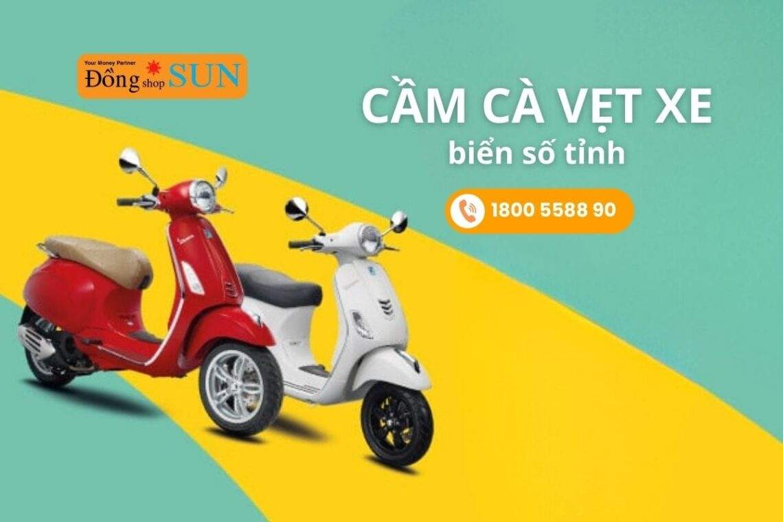 Cầm cavet xe máy biển số tỉnh lãi suất thấp, giải ngân nhanh