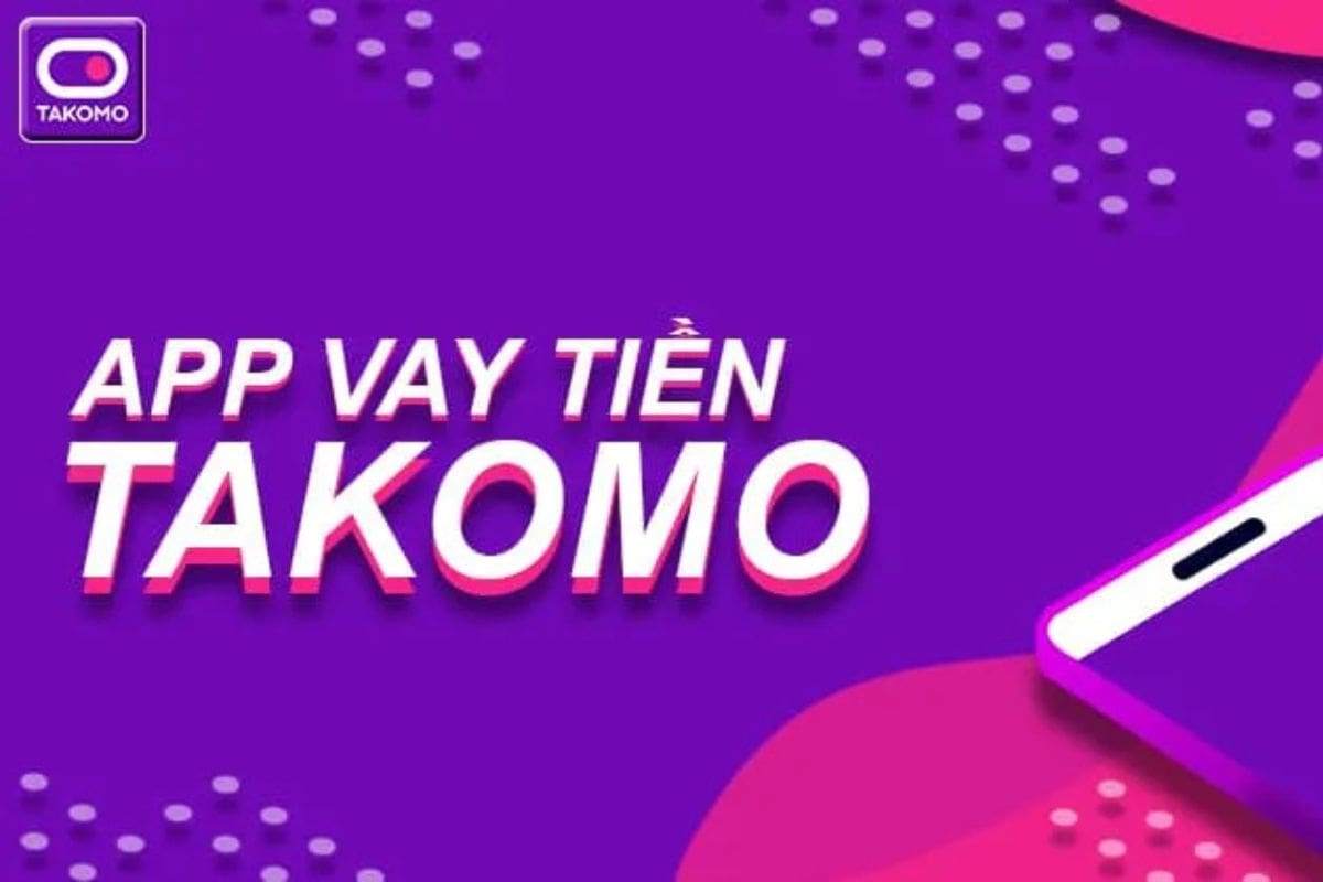 Ứng dụng Takomo với quy trình giải ngân nhanh chóng