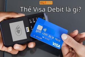 Thẻ Visa Debit là gì?