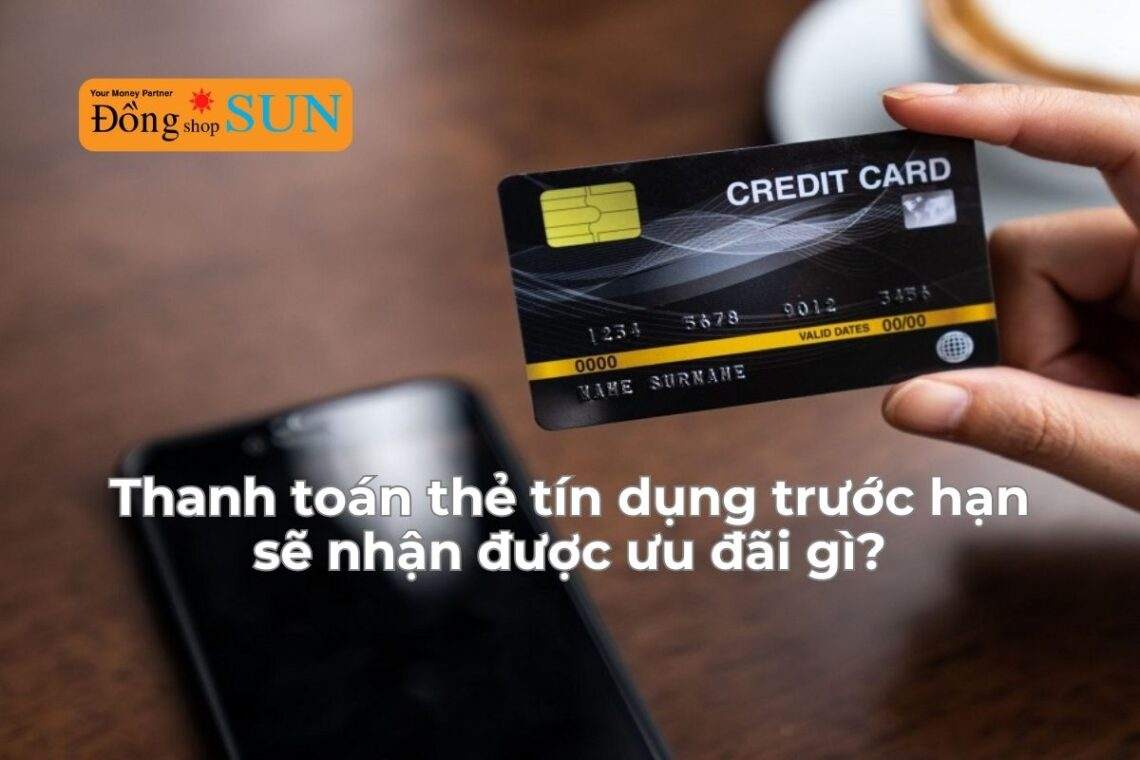 Những lợi ích khi thanh toán thẻ tín dụng trước hạn