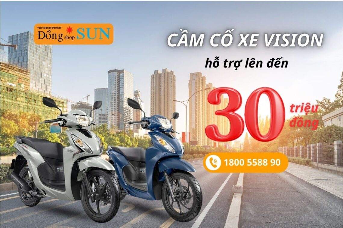 Cầm xe Vision giá cao, lãi suất thấp tại Tp. HCM