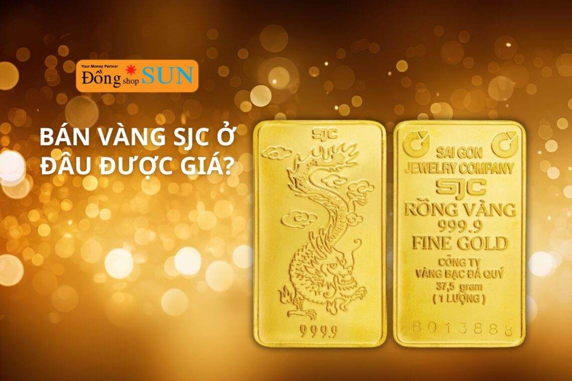 Nên mua bán vàng SJC ở đâu được giá tốt nhất?