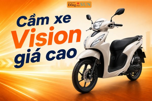Cầm xe vision giá cao