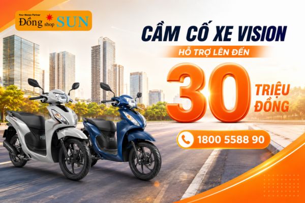 Dong Shop Sun - Hỗ trợ cầm xe Vision giá cao