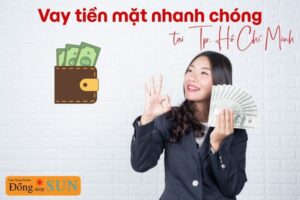vay tiền mặt nhanh chóng tại Tp Hồ Chí Minh