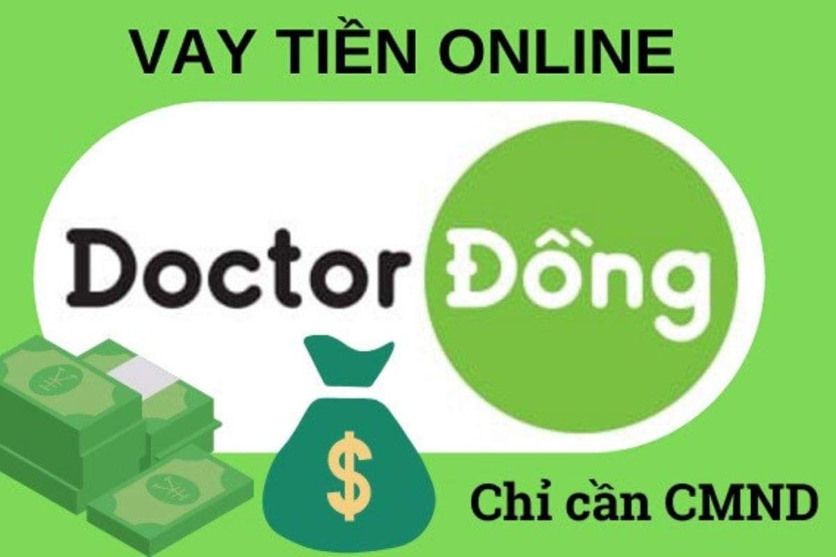 Ứng dụng Doctor Đồng vay tiền trực tuyến nhanh chóng