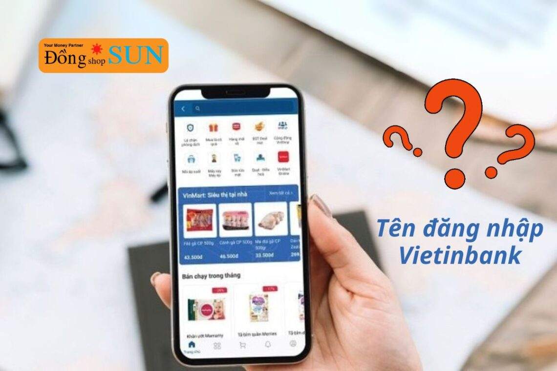 5 Cách lấy lại tên đăng nhập VietinBank nhanh chóng và dễ dàng