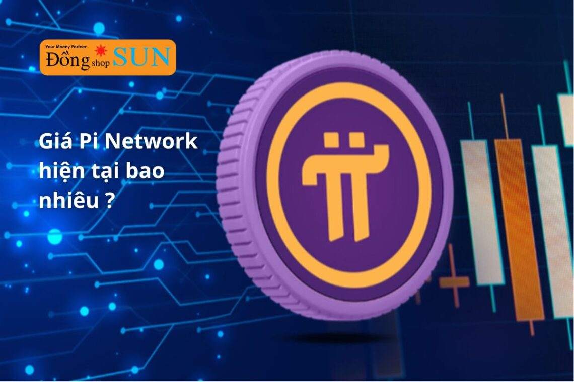 Giá Pi Network hiện tại đổi sang VND khoảng bao nhiêu?
