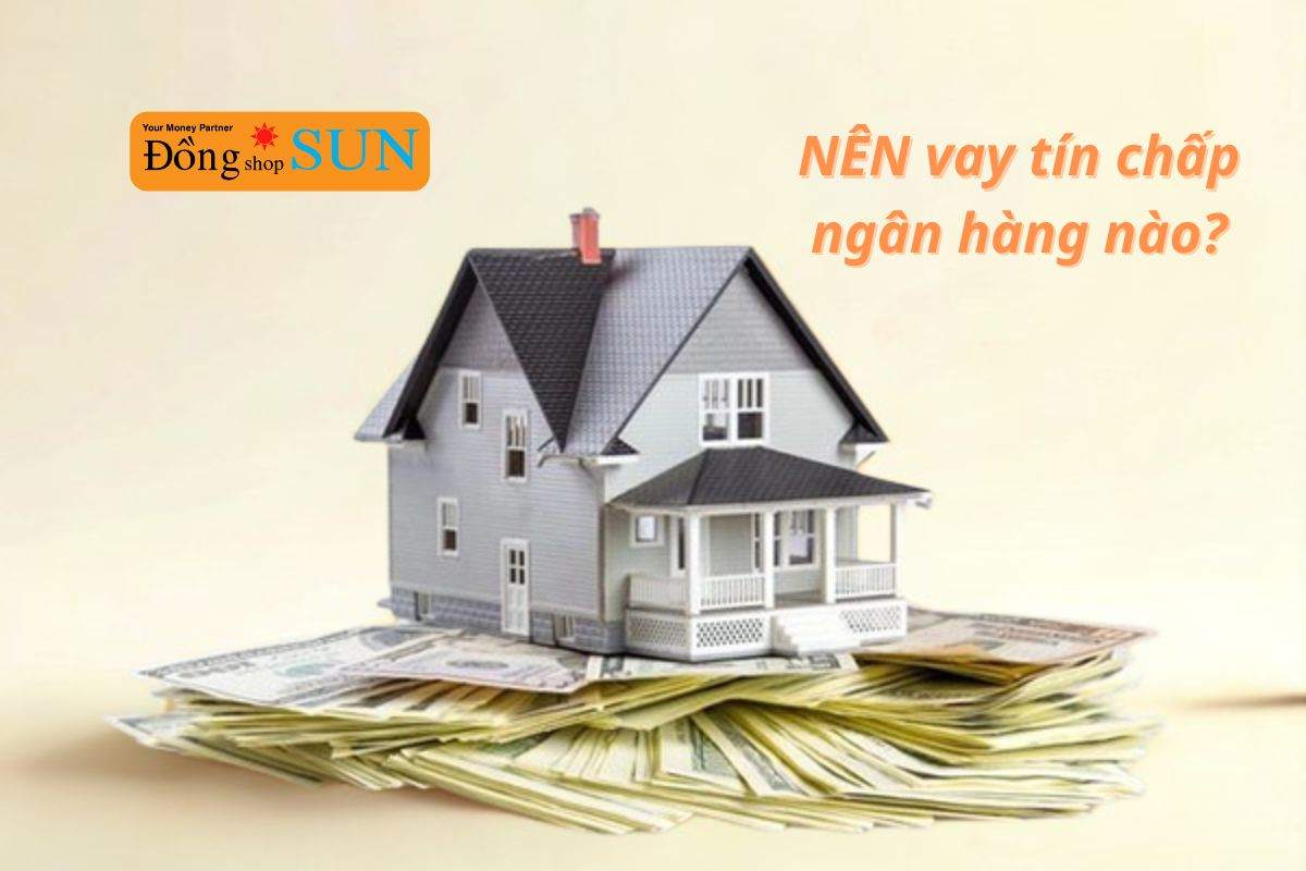 Top 5 các ngân hàng cho vay tín chấp uy tín nhất năm 2025