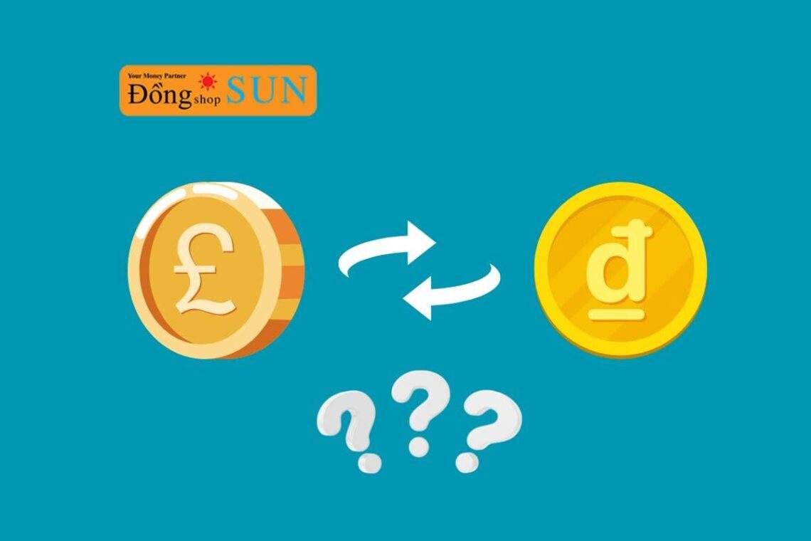 1 Bảng Anh bằng bao nhiêu tiền Việt Nam hôm nay