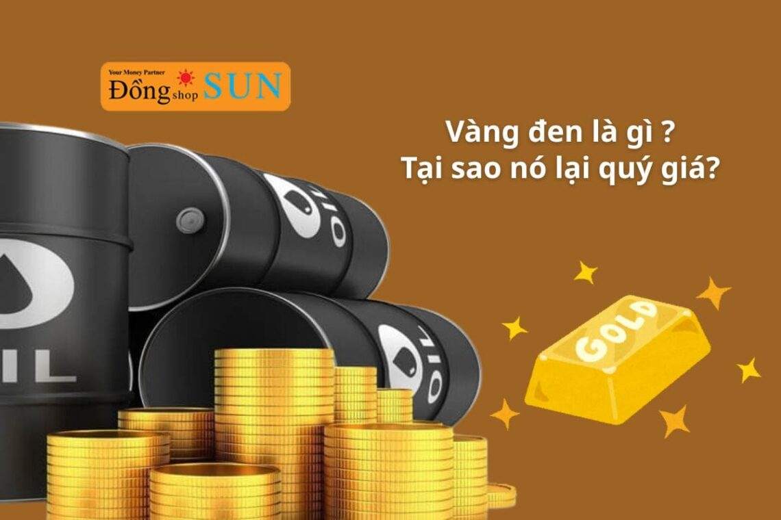 Vàng đen là gì? Đặc điểm và những yếu tố quyết định giá “vàng đen"