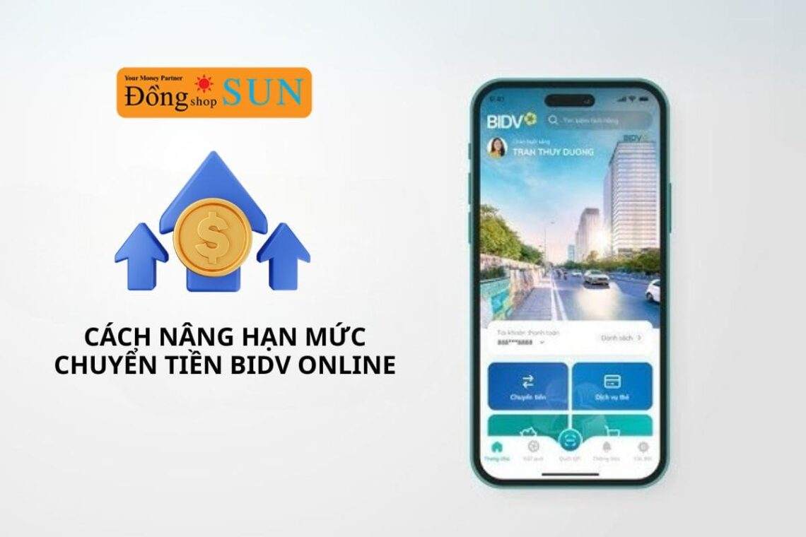 Hướng dẫn cách nâng hạn mức chuyển tiền BIDV online đơn giản