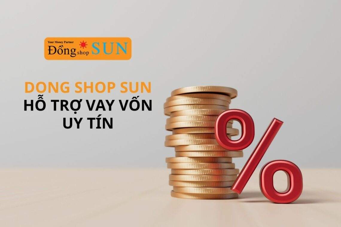 Vay tại Dong Shop Sun có uy tín không?