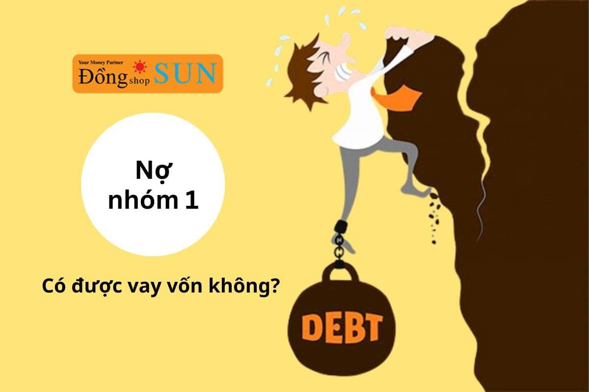 Nếu bị xếp vào nợ nhóm 1 có được vay vốn không?