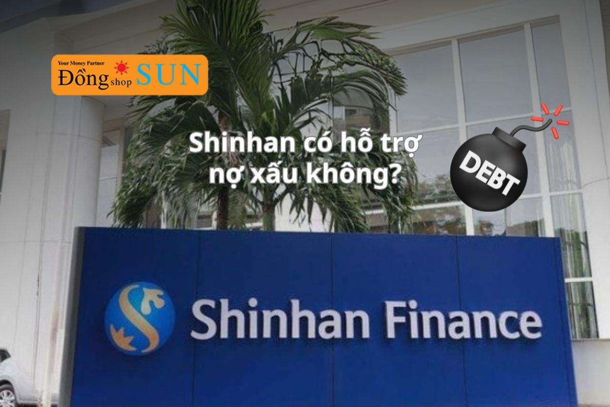 Giải đáp chi tiết: Shinhan có hỗ trợ nợ xấu không? 
