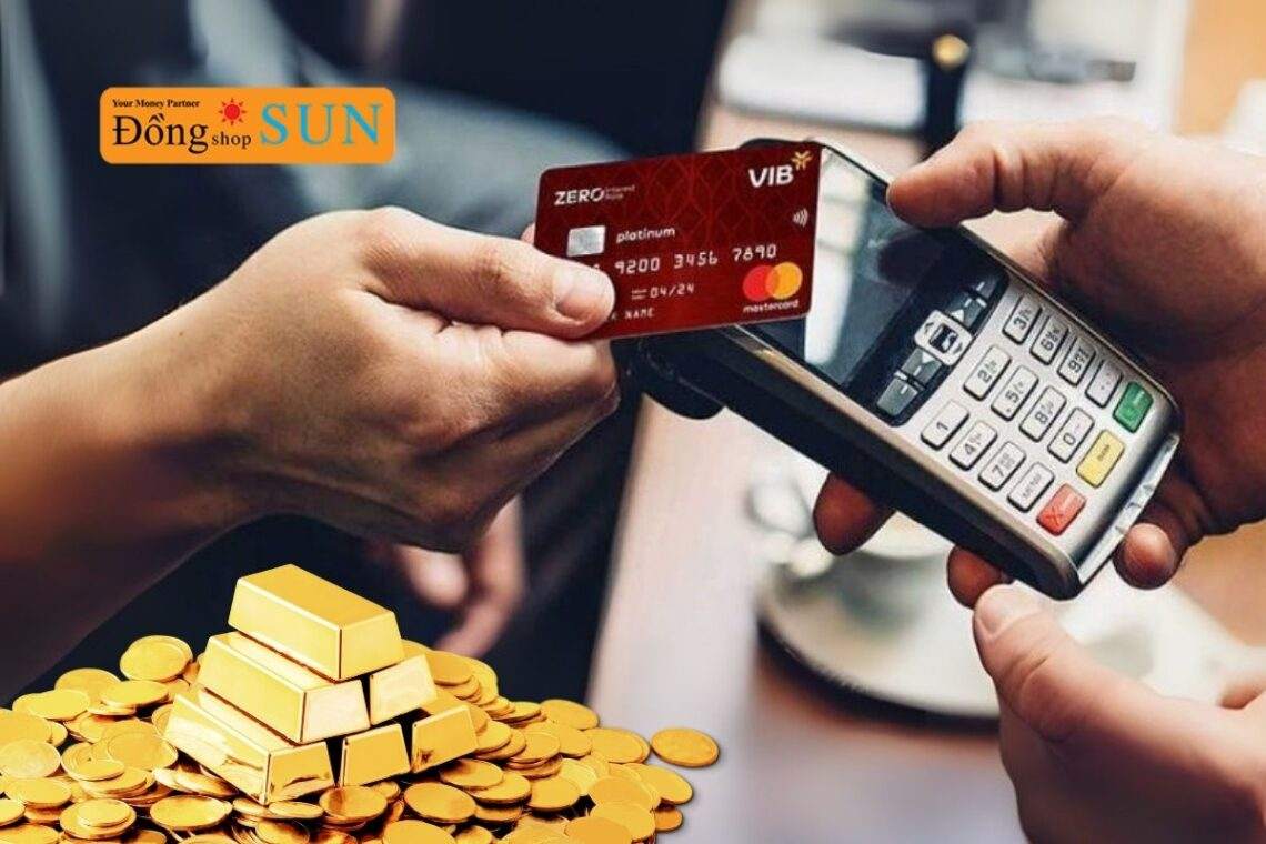 Mua vàng bằng thẻ tín dụng được không, có lợi hay bất lợi?